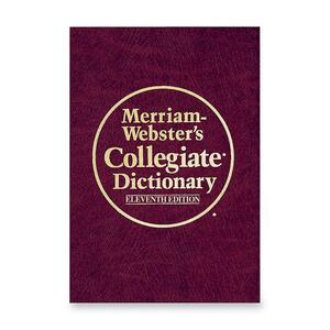 Merriam-Webster 10th Annual Collegiate Dictionary Eleventh Edition - Dictionary