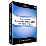 Total Training for Microsoft Office 2007: Getting Up to Speed