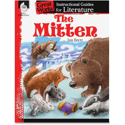 Shell Shell The Mitten: An Instructional Guide for Literature Education Prin