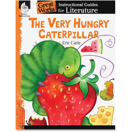 Shell The Very Hungry Caterpillar: An Instructional Guide for Literatu