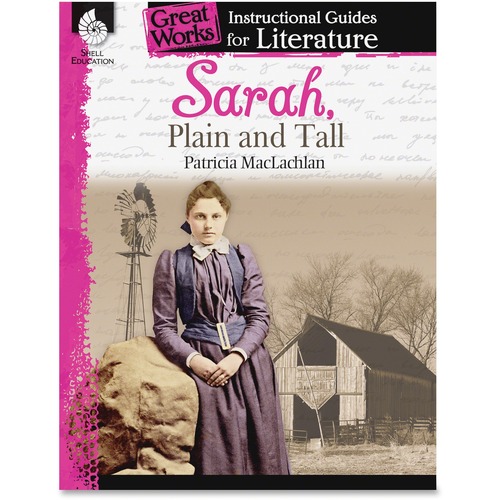 Shell Sarah, Plain and Tall: An Instructional Guide for Literature Edu