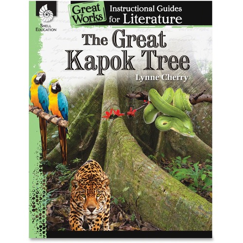 Shell Shell The Great Kapok Tree: An Instructional Guide for Literature Educ