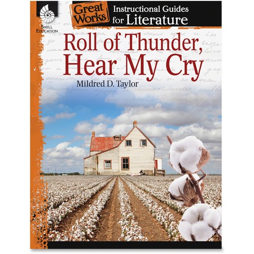 Shell Shell Roll of Thunder, Hear My Cry: An Instructional Guide for Literat