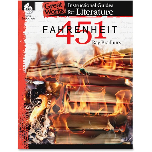 Shell Shell Fahrenheit 451: An Instructional Guide for Literature Education