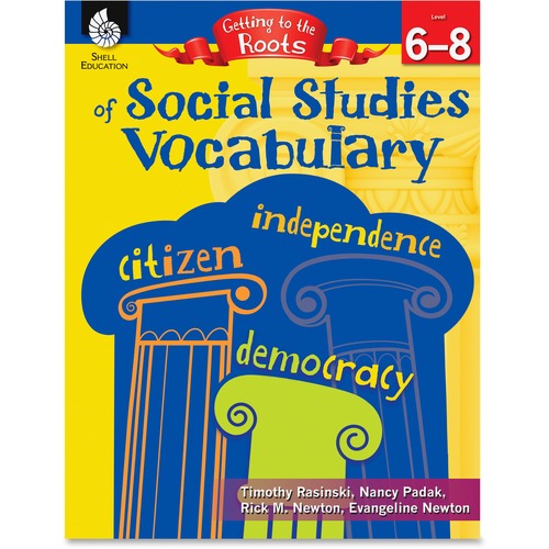 Shell Getting to the Roots of Social Studies Vocabulary (Grades 6-8) E