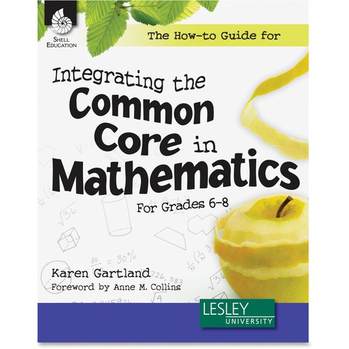 Shell The How-to Guide for Integrating the Common Core in Mathematics