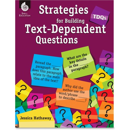 Shell TDQs: Strategies for Building Text-Dependent Questions Education