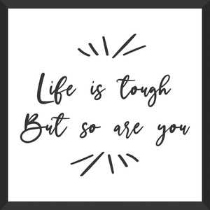 Lorell Life Is Tough Motivational Wall Art