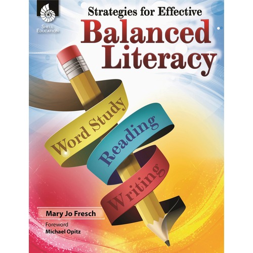 Shell Education Balanced Literacy Resource Guide Printed Book by Mary Jo Fresch - 344 Pages - Book - Grade K-8