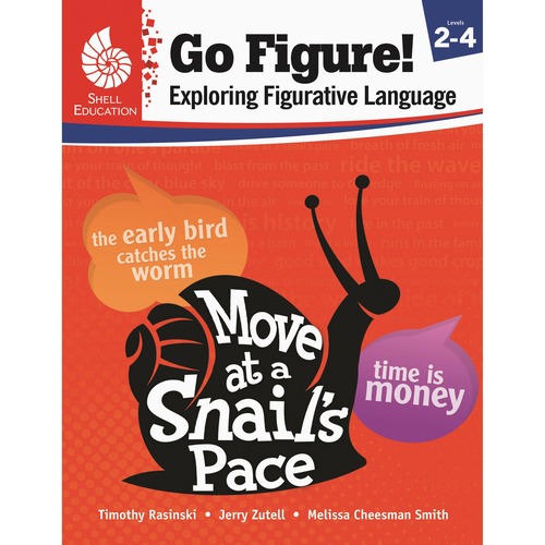 Shell Education Go Figure! Exploring Figurative Language, Levels 2-4 Printed Book by Timothy Rasinski, Jerry Zutell, Melissa Cheesman Smith - 136 Pages - Book - Grade 2-4 - English