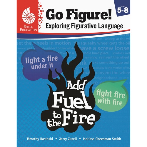 Shell Education Go Figure! Exploring Figurative Language, Levels 5-8 Printed Book by Timothy Rasinski, Jerry Zutell, Melissa Cheesman Smith - 136 Pages - Book - Grade 5-8 - English