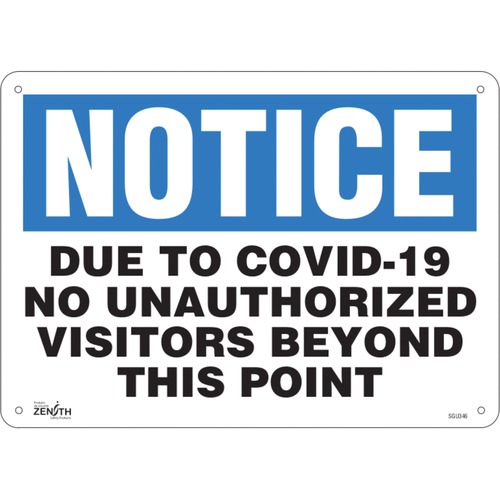 Zenith "COVID-19 No Unauthorized visitors" Sign - NOTICE Due to COVID-19 No unauthorized visitors beyond this point Print/Message - 14" (355.60 mm) Width x 10" (254 mm) Height - Rectangular Shape - Bolt-on - Aluminum
