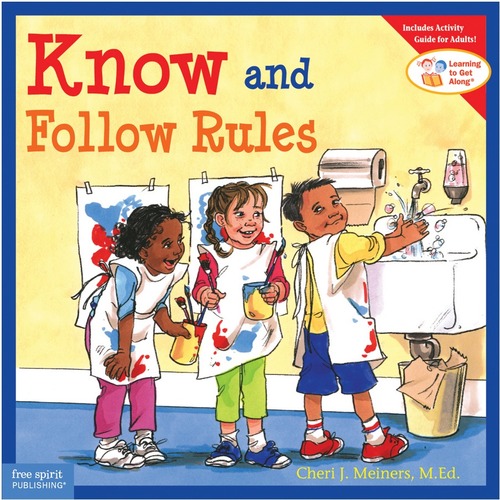 Free Spirit Publishing Know and Follow Rules Learning to Get Along Series Printed Book by Cheri J. Meiners, M.Ed., Meredith Johnson, Grade 1 - 1 Each