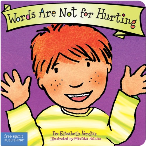 Free Spirit Publishing Words Are Not for Hurting Board Book Best Behavior Series Printed Book by Elizabeth Verdick, Marieka Heinlen - 1 Each - Learning Books - FRE9781575421551