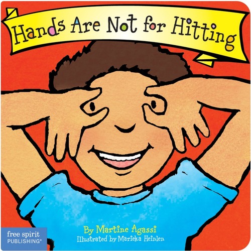 Free Spirit Publishing Hands Are Not for Hitting Board Book Best Behavior Series Printed Book by Martine Agassi, Ph.D., Marieka Heinlen - 1 Each
