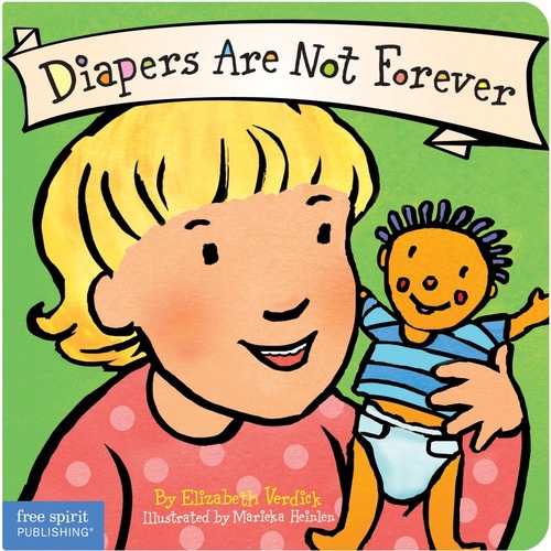 Free Spirit Publishing Diapers Are Not Forever Board Book Best Behavior Series Printed Book by Elizabeth Verdick, Marieka Heinlen - 1 Each - Learning Books - FRE9781575422961