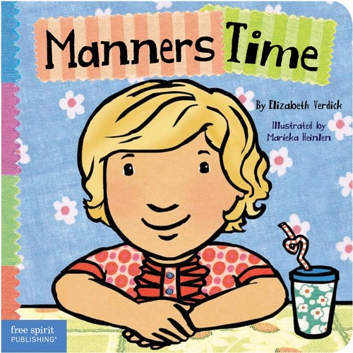 Free Spirit Publishing Manners Time Toddler Tools Series Printed Book by Elizabeth Verdick, Marieka Heinlen - 1 Each