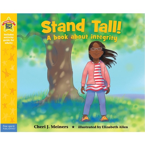 Free Spirit Publishing Stand Tall! A book about integrity Printed Book by Cheri J. Meiners, M.Ed., Elizabeth Allen - Book - Grade 1 - Learning Books - FRE9781575424866
