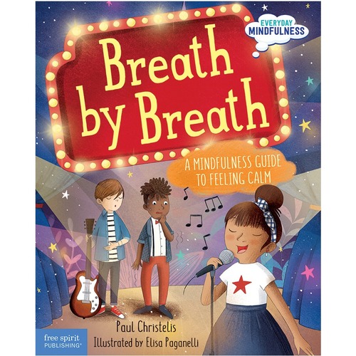 Free Spirit Publishing Breath by Breath A Mindfulness Guide to Feeling Calm Printed Book by Paul Christelis, Elisa Paganelli - Hardcover - Grade 2