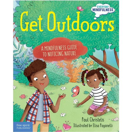Free Spirit Publishing Get Outdoors A Mindfulness Guide to Noticing Nature Printed Book by Paul Christelis, Elisa Paganelli - Hardcover - Grade 2