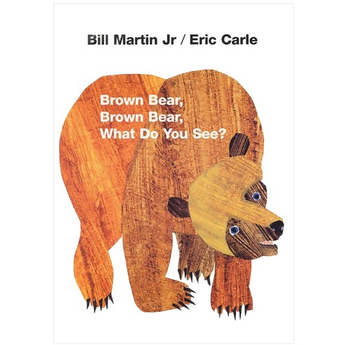 Macmillan Brown Bear, Brown Bear, What Do You See? Printed Book by Bill Martin Jr, Eric Carle - Henry Holt and Co. (BYR) Publication - 09/15/1996 - Book - English