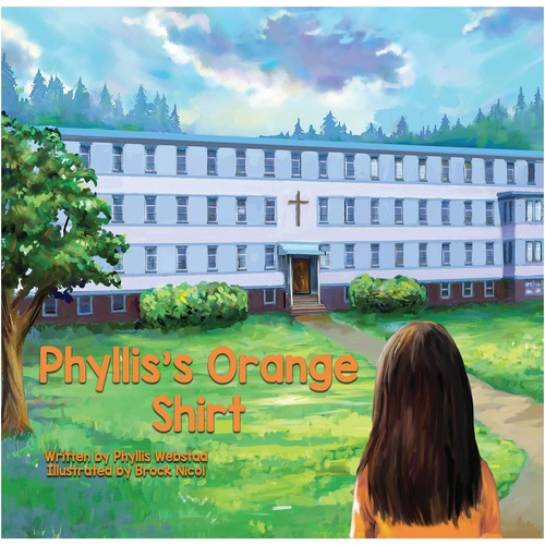 Phyllis's Orange Shirt Printed Book by Phyllis Webstad