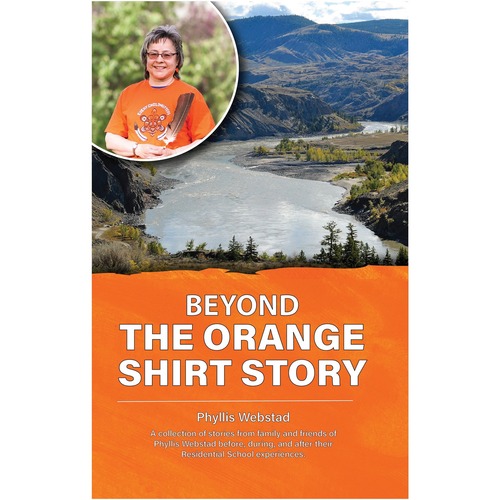 Medicine Wheel Education Beyond the Orange Shirt Story Printed Book by Phyllis Webstad - Softcover - Grade 7+ - English