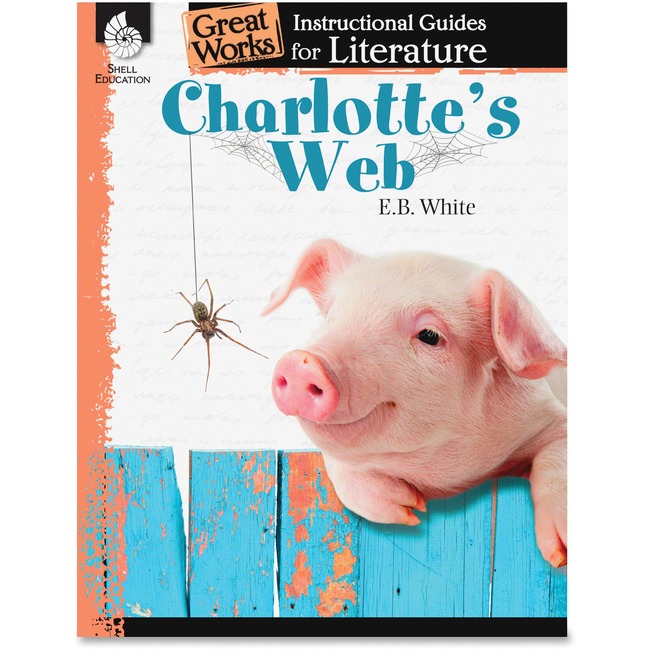 Shell Education Charlotte's Web Guide Book Education Printed Book by E.B. White