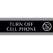 Headline Century Turn Off Cell Phone Sign - 1 Each - English - Turn Off Cell Phone Print/Message - 9" (228.60 mm) Width x 3" (76.20 mm) Height - Silver Print/Message Color - Door, Wall Mountable - Mounting Hardware - Indoor - Black