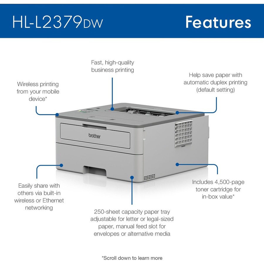 Brother Workhorse HL-L2379DW Desktop Wireless Laser Printer - Monochrome - 36 ppm Mono - 2400 x 600 dpi Print - Automatic Duplex Print - 250 Sheets Input - Ethernet - Wireless LAN - Apple AirPrint, Mopria, Wi-Fi Direct, Brother Mobile Connect - 15000 Page