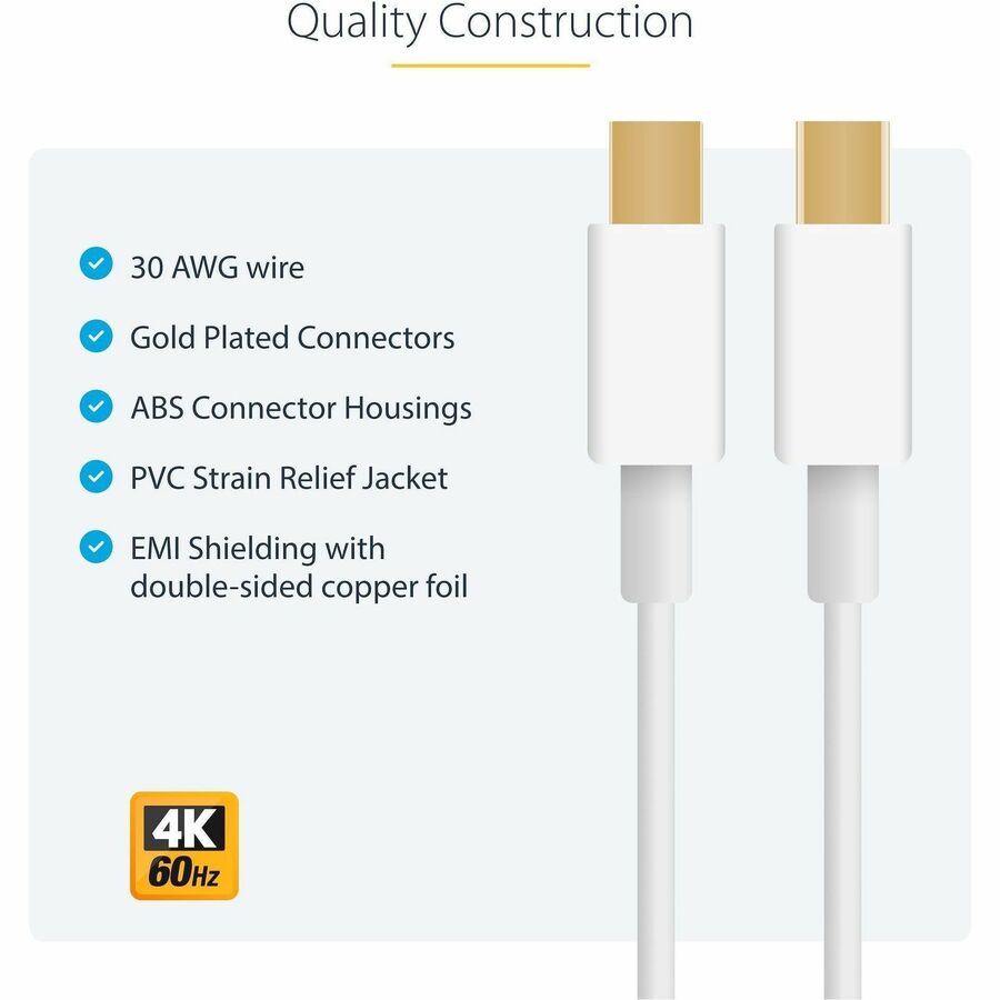 StarTech.com 1m (3 ft) White Mini DisplayPort 1.2 Cable M/M - Mini DisplayPort 4k - 3.28 ft Mini DisplayPort Video Cable for Audio/Video Device, Monitor, Notebook, Desktop Computer, MacBook Air, MacBook Pro, Projector - First End: 1 x 20-pin Mini DisplayPort 1.2 Digital Audio/Video - Male - Second End: 1 x 20-pin Mini DisplayPort 1.2 Digital Audio/Video - Male - Supports up to 2560 x 1600 - Shielding - Gold Plated Connector - CMG - 30 AWG - White - 1 Each 3