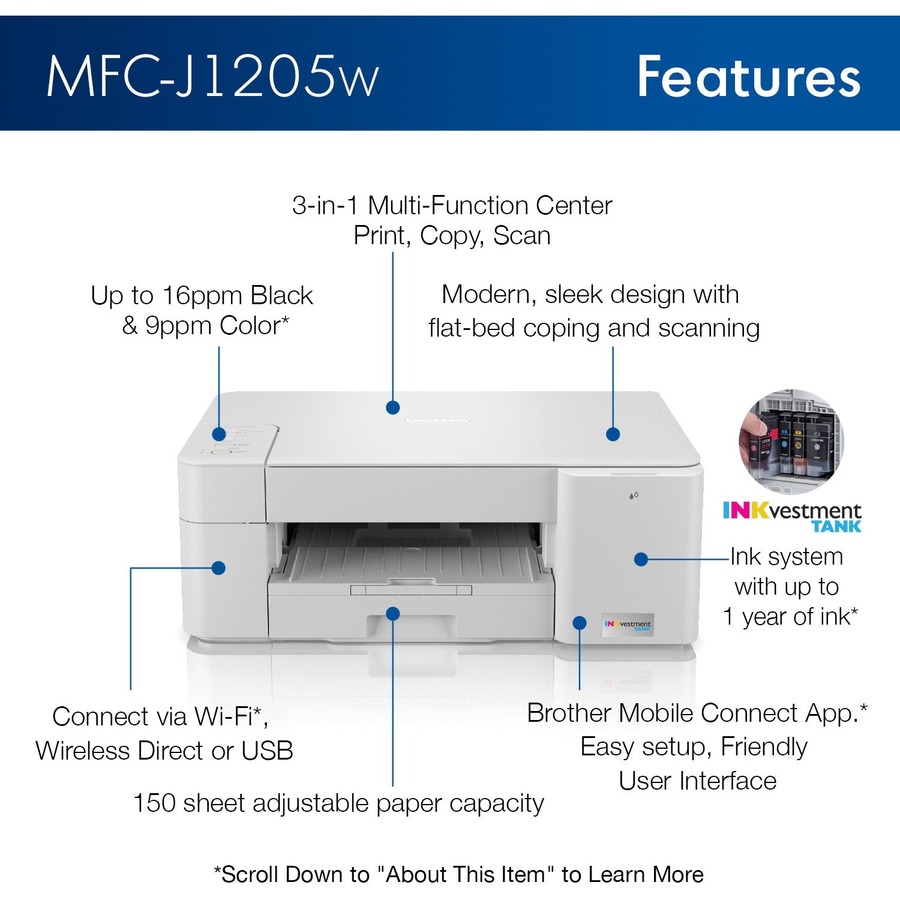 Brother INKvestment Tank MFC-J1205W Wireless Inkjet Multifunction Printer-Color-Copier/Scanner-1200x6000 Print-2500 Pages Monthly-150 sheets Input-Color Scanner-2400 Optical Scan-Wireless LAN-Mopria-Apple AirPrint-Wi-Fi Direct-Brother Mobile Connect