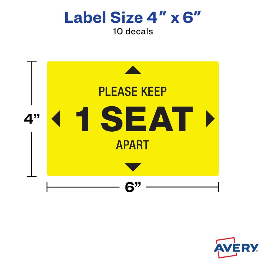 Avery® Surface Safe PLEASE KEEP 1 SEAT APART Decals - 10 / Pack - Please Keep 1 Seat Apart Print/Message - 4" Width x 6" Height - Rectangular Shape - Water Resistant, Pre-printed, Chemical Resistant, Abrasion Resistant, Tear Resistant, Durable, UV Res