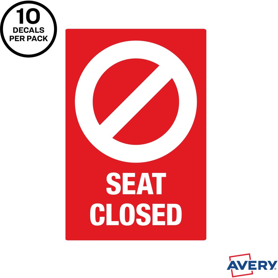 Avery® Surface Safe SEAT CLOSED Chair Decals - 10 / Pack - Seat Closed Print/Message - 4" Width x 6" Height - Rectangular Shape - Water Resistant, Pre-printed, Chemical Resistant, Abrasion Resistant, Tear Resistant, Durable, UV Resistant, Residue-free