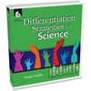 Shell Education Differentiation Strategies For Science Book Printed Book by Wendy Conklin - 304 Pages - Shell Educational Publishing Publication - 200