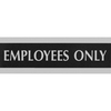 Headline Signs EMPLOYEES ONLY Sign - 1 Each - Employees Only Print/Message - 9" Width3" Depth - Silver Print/Message Color - Double Sided - Gray
